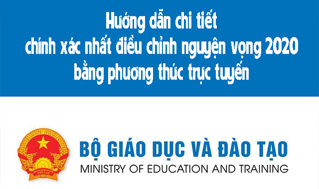 Hướng dẫn chi tiết, chính xác nhất điều chỉnh nguyện vọng trực tuyến 2020