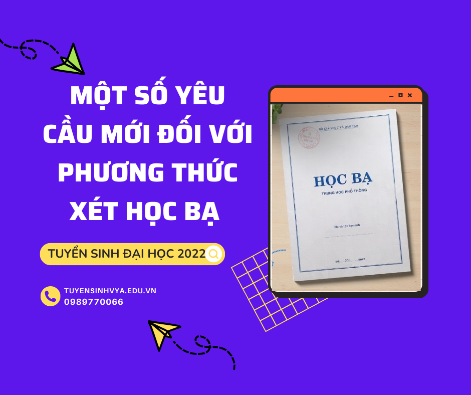 Một số yêu cầu mới đối với phương thức xét học bạ năm 2022