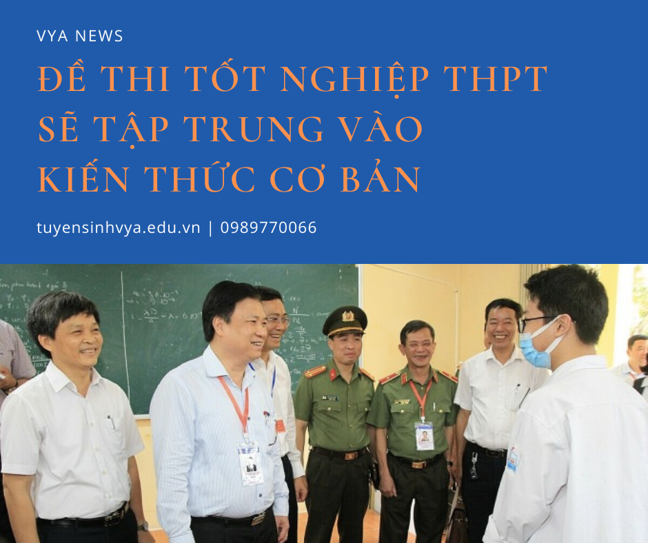 Đề thi tốt nghiệp THPT tập trung vào kiến thức cơ bản