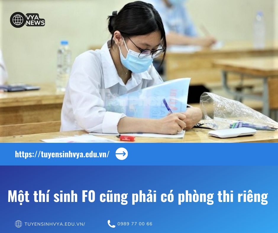 Một thí sinh F0 cũng phải có phòng thi riêng