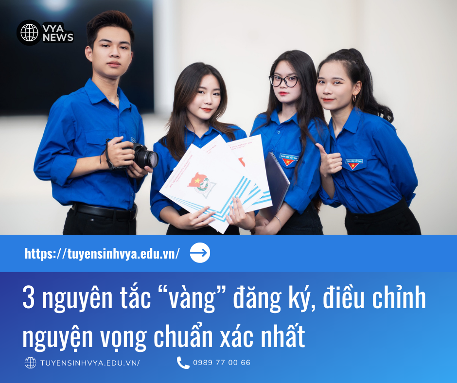 3 nguyên tắc “vàng” đăng ký, điều chỉnh nguyện vọng chuẩn xác nhất