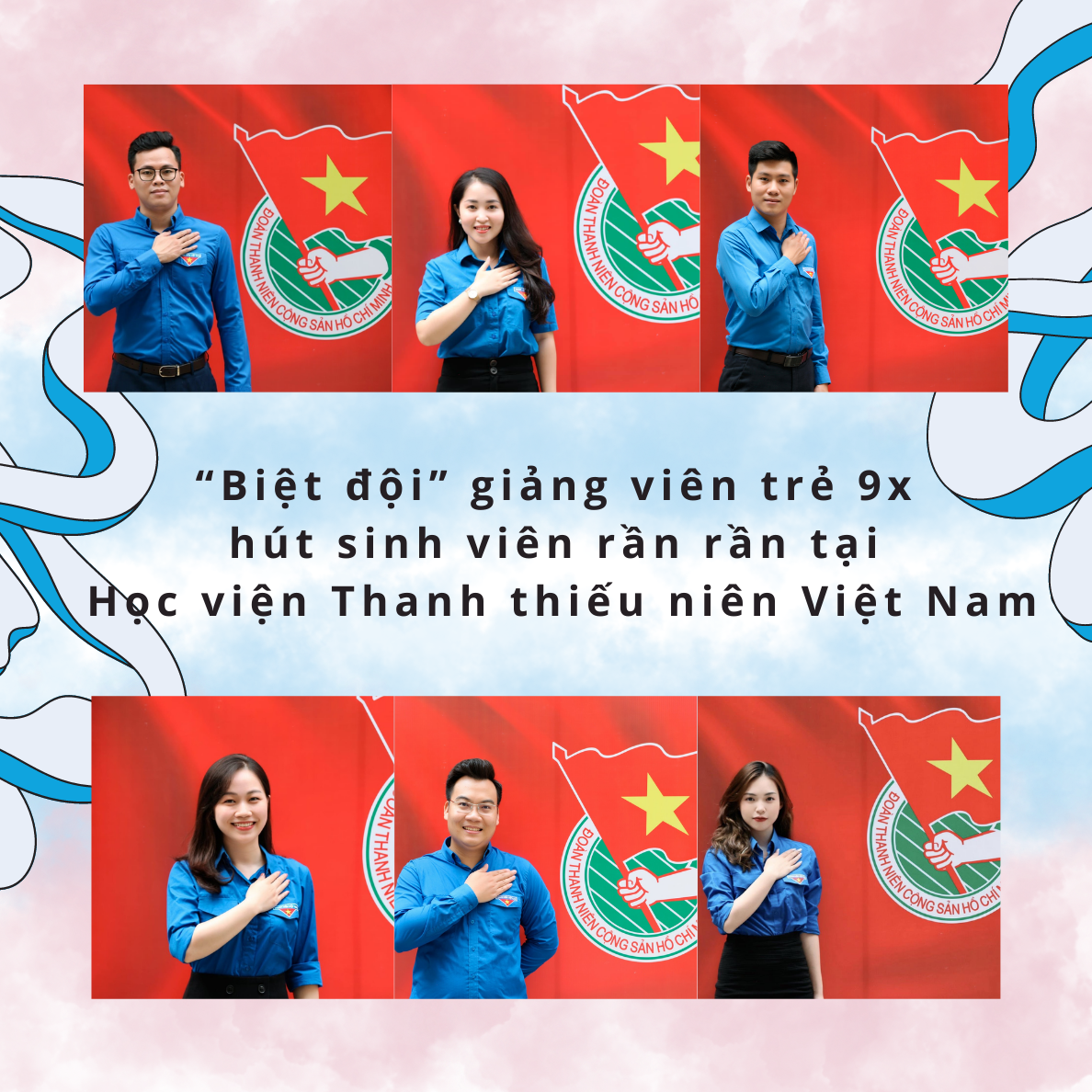 “Biệt đội” giảng viên trẻ 9x hút sinh viên rần rần tại Học viện Thanh thiếu niên Việt Nam