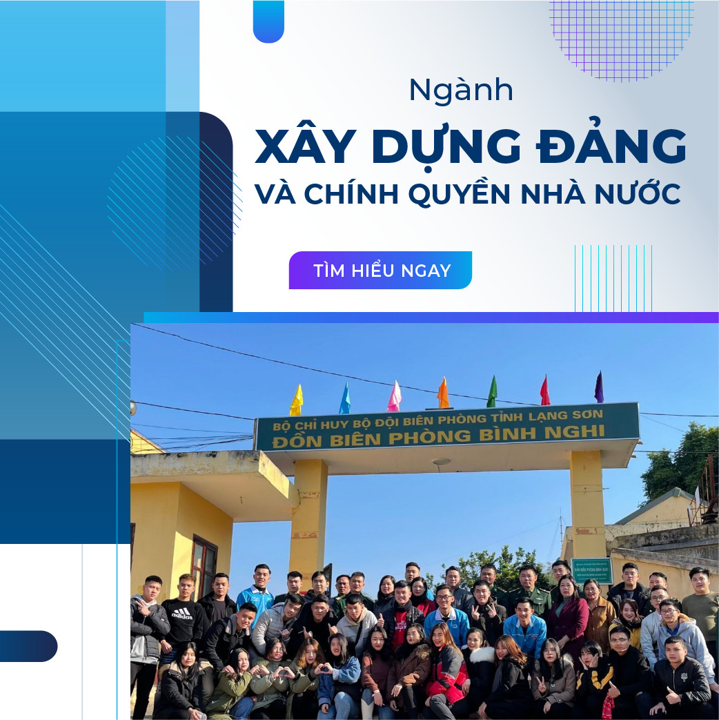 Ngành Xây dựng Đảng và Chính quyền Nhà nước học gì và ra trường làm những công việc nào?