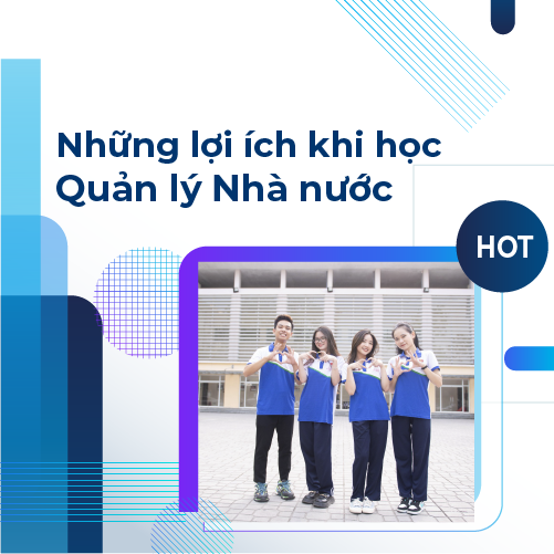 Những lợi ích khi học Quản lý nhà nước