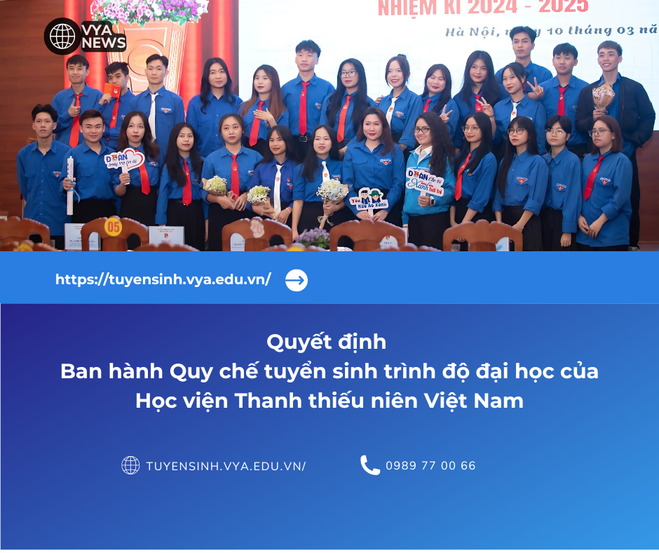 Học viện Thanh thiếu niên Việt Nam ban hành Quy chế Tuyển sinh trình độ đại học năm 2025