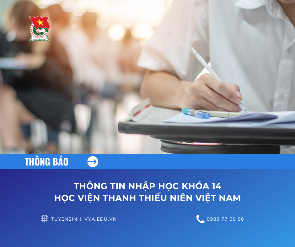 Thông tin nhập học khóa 14 của Học viện Thanh thiếu niên Việt Nam