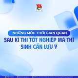 Những mốc thời gian quan trọng sau kì thi tốt nghiệp mà thí sinh cần lưu ý
