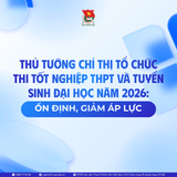 Thủ tướng Chỉ thị tổ chức thi tốt nghiệp THPT và tuyển sinh đại học năm 2026: Ổn định, giảm áp lực